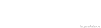 Zitat von Autor b.z.w. Quelle Jean-Jacques Rousseau Das Kind, das sich blo&szlig; die Liebe zum Gesetze macht, w&auml;hlt schlecht, der Vater, der sich die herrschende Meinung zum Gesetze macht, w&auml;hlt noch schlechter.
 - Tageszitate