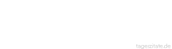 Zitat von Autor b.z.w. Quelle Jean-Jacques Rousseau Deine Ehre liegt allein in dir.
 - Tageszitate