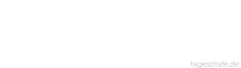 Zitat von Autor b.z.w. Quelle Jean-Jacques Rousseau Der Charakter offenbart sich nicht an gro&szlig;en Taten; an Kleinigkeiten zeigt sich die Natur des Menschen.
 - Tageszitate