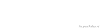 Zitat von Autor b.z.w. Quelle Jean-Jacques Rousseau Der Eigentumsteufel vergiftet alles, was er berührt.
 - Tageszitate