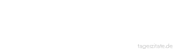 Zitat von Autor b.z.w. Quelle Jean-Jacques Rousseau Die Dem&uuml;tigung der Eigenliebe vermehrt die Betr&uuml;bnis der abgewiesenen Liebe.
 - Tageszitate