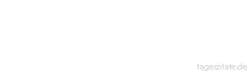 Zitat von Autor b.z.w. Quelle Jean-Jacques Rousseau Die menschliche Macht handelt durch Mittel, die göttliche Macht wirkt durch sich selbst: Gott kann, weil er will, sein Wille ist Handlung.
 - Tageszitate