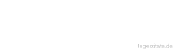 Zitat von Autor b.z.w. Quelle Jean-Jacques Rousseau Einem wahren Liebhaber ist es angenehm, Opfer zu bringen, die ihm alle angerechnet werden, und deren keines in der Geliebten Herzen verloren geht.
 - Tageszitate