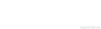 Zitat von Autor b.z.w. Quelle Johann Wolfgang von Goethe Die Menschen werden durch Gesinnungen geeinigt und durch Meinungen getrennt.
 - Tageszitate