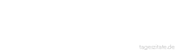 Zitat von Autor b.z.w. Quelle Jean-Jacques Rousseau Es gibt f&uuml;r denjenigen keine abscheulichen Gegenst&auml;nde mehr, der solche alle Tage sieht.
 - Tageszitate