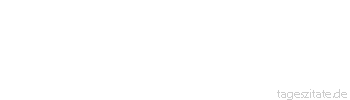 Zitat von Autor b.z.w. Quelle Jean-Jacques Rousseau Es ist gerecht, dass jeder an die Reihe kommt.
 - Tageszitate