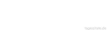 Zitat von Autor b.z.w. Quelle Jean-Jacques Rousseau Es ist mehr wert, jederzeit die Achtung der Menschen zu haben, als gelegentlich ihre Bewunderung.
 - Tageszitate