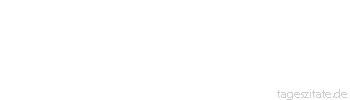 Zitat von Autor b.z.w. Quelle Johann Wolfgang von Goethe Erfahrung ist fast immer eine Parodie auf die Idee. - Tageszitate