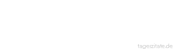 Zitat von Autor b.z.w. Quelle Jean-Jacques Rousseau Hier schleift man den Dolch unter dem Vorwande, weniger Schaden zu tun, sehr sorgf&auml;ltig, in Wirklichkeit jedoch, um ihn noch tiefer hineinzusto&szlig;en.
 - Tageszitate