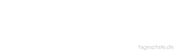 Zitat von Autor b.z.w. Quelle Jean-Jacques Rousseau Je weniger ich ihn begreife, desto mehr bete ich ihn an.
 - Tageszitate