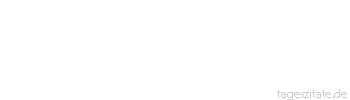 Zitat von Autor b.z.w. Quelle Jean-Jacques Rousseau Leben hei&szlig;t nicht Atem holen, es hei&szlig;t handeln.
 - Tageszitate
