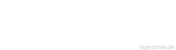 Zitat von Autor b.z.w. Quelle Jean-Jacques Rousseau Man beseitige unsere verh&auml;ngnisvollen Fortschritte, man beseitige unsere Irrt&uuml;mer und Laster, man beseitige das Menschenwerk, und alles ist gut.
 - Tageszitate