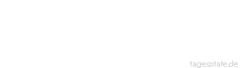 Zitat von Autor b.z.w. Quelle Jean-Jacques Rousseau Man formt die Pflanzen durch die Pflege und die Menschen durch die Erziehung.
 - Tageszitate