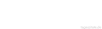 Zitat von Autor b.z.w. Quelle Jean-Jacques Rousseau Man muss das Joch schon ertragen, das man sich auferlegt hat.
 - Tageszitate