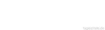 Zitat von Autor b.z.w. Quelle Johann Wolfgang von Goethe Es ist nicht genug, zu wissen, man muß auch anwenden; es ist nicht genug, zu wollen, man muß auch tun.
 - Tageszitate