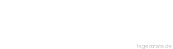 Zitat von Autor b.z.w. Quelle Jean-Jacques Rousseau Nie hat man den gesehen, den eine gute Tat gereut h&auml;tte.
 - Tageszitate
