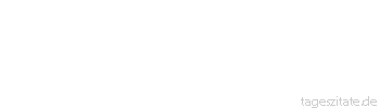 Zitat von Autor b.z.w. Quelle Jean-Jacques Rousseau Seitdem sich die Menschen herausgenommen haben, Gott eine Sprache zu verleihen, hat ihn jeder auf seine Weise sprechen und sich von ihm sagen lassen, was er gewollt hat.
 - Tageszitate