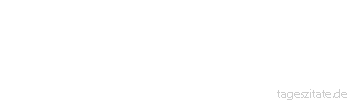 Zitat von Autor b.z.w. Quelle Jean-Jacques Rousseau Um Kinder erziehen zu k&ouml;nnen, wartet doch wenigstens so lange, bis ihr selber keine mehr seid!
 - Tageszitate