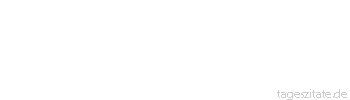 Zitat von Autor b.z.w. Quelle Jean-Jacques Rousseau Un&uuml;berwindliche Macht der Stimme der Geliebten!
 - Tageszitate