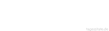Zitat von Autor b.z.w. Quelle Jean-Jacques Rousseau Vergiften die B&ouml;sen nicht ihr und unser Leben?
 - Tageszitate