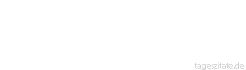 Zitat von Autor b.z.w. Quelle Jean-Jacques Rousseau Vorzeiten richtete man mit kleinen Mitteln gro&szlig;e Dinge aus, und heutzutage tut man gerade das Gegenteil.
 - Tageszitate