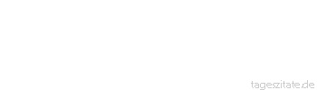 Zitat von Autor b.z.w. Quelle Jean-Jacques Rousseau Was kannst du genie&szlig;en, wenn du allein genie&szlig;est?
 - Tageszitate