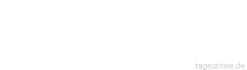 Zitat von Autor b.z.w. Quelle Jean-Jacques Rousseau Wenn man mir sagt, ich solle meine Vernunft unterwerfen, so beleidigt man ihren Urheber.
 - Tageszitate