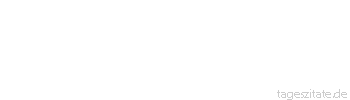Zitat von Autor b.z.w. Quelle Jean-Jacques Rousseau Wer wei&szlig;, wo man unabh&auml;ngig und frei leben kann, ohne es n&ouml;tig zu haben, jemandem B&ouml;ses zu tun, und ohne Furcht, solches zu erleiden?
 - Tageszitate