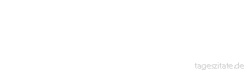Zitat von Autor b.z.w. Quelle Jean-Jacques Rousseau Wie gern n&auml;hrt sich doch eine toll gewordene Liebe mit Hirngespinsten!
 - Tageszitate
