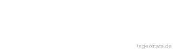 Zitat von Autor b.z.w. Quelle Jean-Jacques Rousseau Wie schwach sind doch die Tr&ouml;stungen der Freundschaft, wo die der Liebe fehlen!
 - Tageszitate