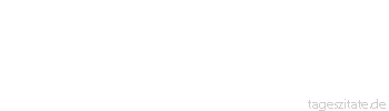 Zitat von Autor b.z.w. Quelle Jean-Jacques Rousseau Wir haben eine innere Richtschnur, welche weit untrüglicher ist als alle Bücher und die uns in der Not niemals verlässt.
 - Tageszitate