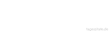 Zitat von Autor b.z.w. Quelle Jean-Jacques Rousseau Wir können Menschen sein, ohne gelehrt zu sein.
 - Tageszitate