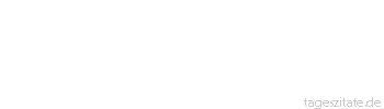 Zitat von Autor b.z.w. Quelle Heinrich von Kleist Denn dieser Zweck ist es, welcher der Liebe ihren höchsten Wert gibt. Edler und besser sollen wir durch die Liebe werden.
 - Tageszitate