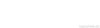 Zitat von Autor b.z.w. Quelle Heinrich von Kleist Die Wissenschaften habe ich ganz aufgegeben. Ich kann dir nicht beschreiben, wie ekelhaft mir ein wissender Mensch ist, wenn ich ihn mit einem Handelnden vergleiche.
 - Tageszitate