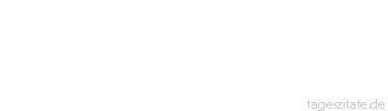 Zitat von Autor b.z.w. Quelle Heinrich von Kleist Ein jeder hat seine eigne Art, gl&uuml;cklich zu sein, und niemand darf verlangen, dass man es in der seinigen sein soll.
 - Tageszitate