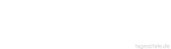 Zitat von Autor b.z.w. Quelle Heinrich von Kleist Einsamkeit in der offnen Natur, das ist der Pr&uuml;fstein des Gewissens.
 - Tageszitate