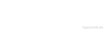 Zitat von Autor b.z.w. Quelle Heinrich von Kleist Erfülle deine Pflicht, und dieser Satz enthält die Lehren aller Religionen.
 - Tageszitate