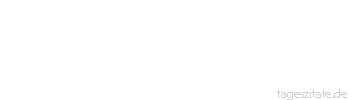 Zitat von Autor b.z.w. Quelle Heinrich von Kleist Ist nicht oft ein Mann, der einem Volke n&uuml;tzlich ist, verderblich f&uuml;r zehn andere?
 - Tageszitate