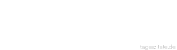 Zitat von Autor b.z.w. Quelle Heinrich von Kleist Ja, wahrlich, kann man weniger tun, als den Diamanten in Gold zu fassen?
 - Tageszitate