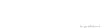 Zitat von Autor b.z.w. Quelle Heinrich von Kleist Ja, wer erf&uuml;llt eigentlich getreuer seine Bestimmung nach dem Willen der Natur als der Hausvater, der Landmann.
 - Tageszitate