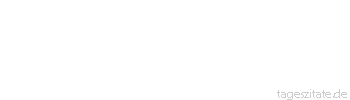 Zitat von Autor b.z.w. Quelle Heinrich von Kleist Kann man auch nur den Gedanken wagen, gl&uuml;cklich zu sein, wenn alles in Elend darnieder liegt?
 - Tageszitate