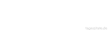 Zitat von Autor b.z.w. Quelle Heinrich von Kleist O h&auml;tten alle die, die gute Werke geschrieben haben, die H&auml;lfte von diesem Guten getan, es st&uuml;nde besser um die Welt.
 - Tageszitate