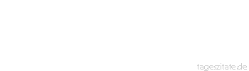 Zitat von Autor b.z.w. Quelle Johann Wolfgang von Goethe Man könnt` erzogene Kinder gebären, wenn die Eltern erzogen wären. - Tageszitate