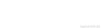 Zitat von Autor b.z.w. Quelle Heinrich von Kleist Staub lieber als ein Weib sein, das nicht reizt.
 - Tageszitate