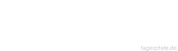 Zitat von Autor b.z.w. Quelle aus  China Das schnellste Pferd kann ein im Zorn gesprochenes Wort nicht einholen.
 - Tageszitate