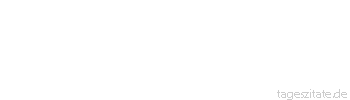 Zitat von Autor b.z.w. Quelle aus  China Der reiche Mann denkt an die Zukunft, der arme an die Gegenwart.
 - Tageszitate