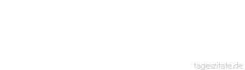 Zitat von Autor b.z.w. Quelle aus  China Ein Dummkopf, der arbeitet, ist besser als ein Weiser, der schläft.
 - Tageszitate