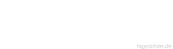 Zitat von Autor b.z.w. Quelle aus  China Eine Freundschaft ist wie eine Tasse Tee. Sie muss klar und durchscheinend sein, und man muss auf den Grund schauen können.
 - Tageszitate