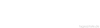 Zitat von Autor b.z.w. Quelle aus  China Wenn du das Trinken aufgeben willst, schau dir mit nüchternen Augen einen Betrunkenen an.
 - Tageszitate