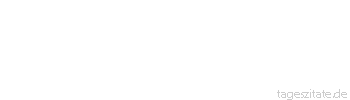 Zitat von Autor b.z.w. Quelle aus  China Solange du dem anderen sein Anderssein nicht verzeihen kannst, bist du noch weit weg vom Weg der Weisheit.
 - Tageszitate